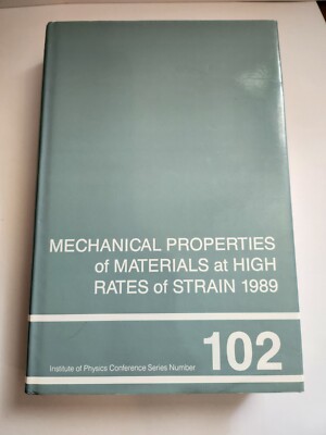 Mechanical Properties At High Rates Of Strain 1989 Institute Of Physics Confrenc