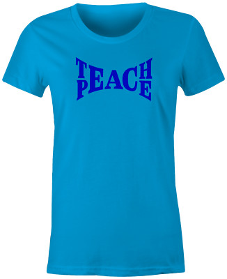 Teach Peace | Learning Values, Knowledge, Attitude, Skills Behavior Gift T-shirt