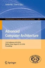 Advanced Computer Architecture : 11th Conference, Aca 2016, Proceedings, Pape...