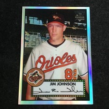 2006 Topps '52 Chrome Rookie Refractor #TCRC85 Jim Johnson #476/552 BAL Orioles