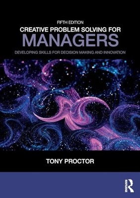 Creative Problem Solving for Managers..., Proctor, Tony