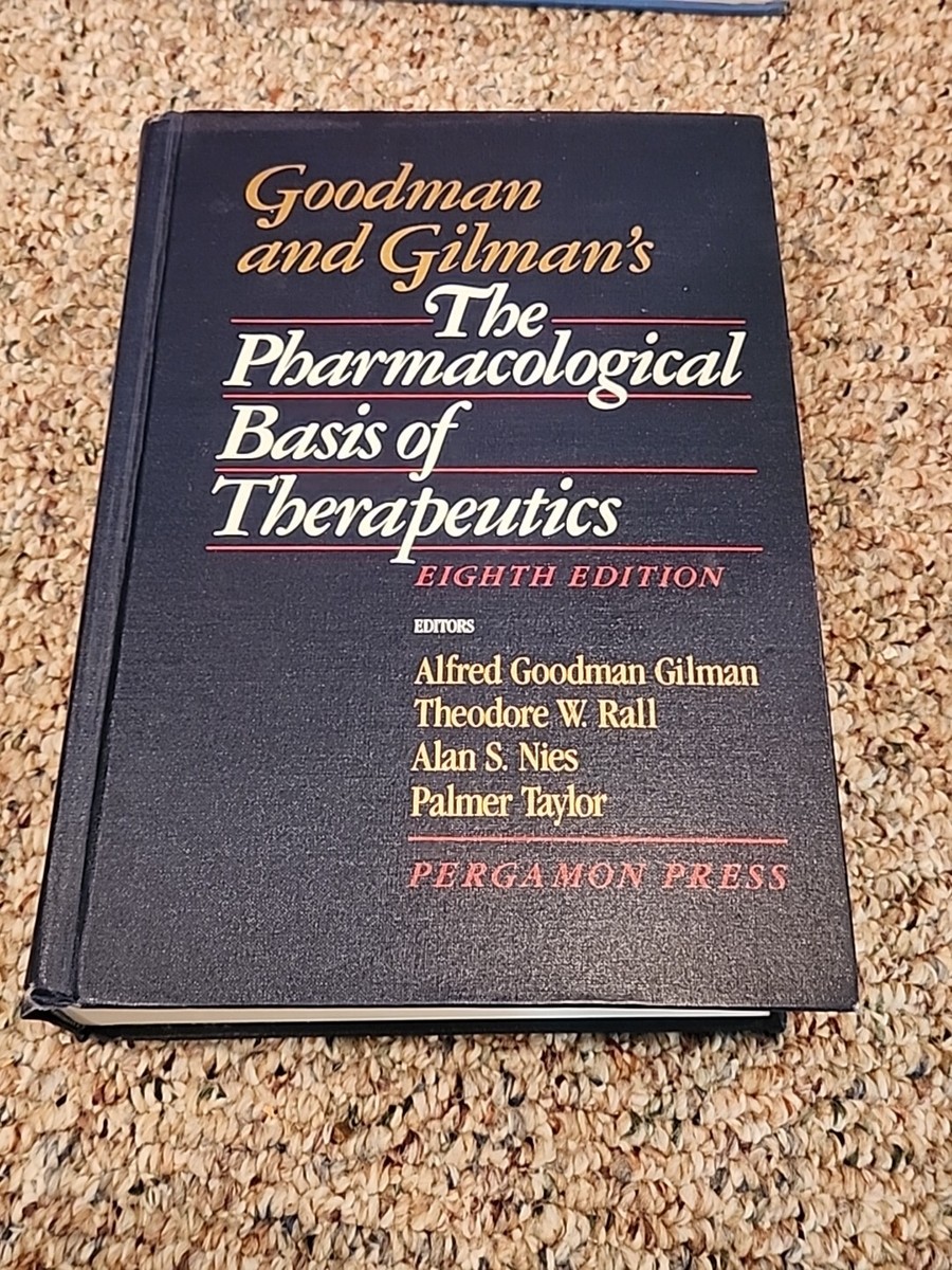 The Pharmacological Basis Of Therapeutics Eight Edition | eBay