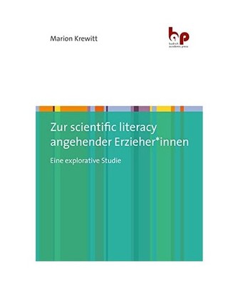 Zur scientific literacy angehender Erzieher*innen: Eine explorative Studie: Eine