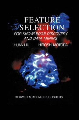 Huan Liu (u. a.) | Feature Selection for Knowledge Discovery and Data Mining