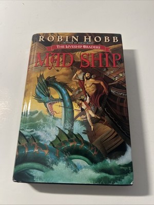 Robin Hobb Mad Ship The Liveship Trader #2 Hard Cover DJ  BCE   VG