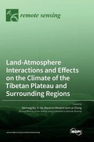 Land-Atmosphere Interactions And Effects On The Climate Of The Tibetan...