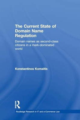 The Current State of Domain Name Regulation: Domain Names as Second Class ...