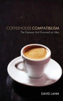 David Lahm | Coffeehouse Compatibilism | Taschenbuch | Englisch (2012)