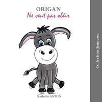 Nathalie Antien / Origan Ne Veut Pas ObéIr9782322471812