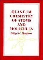 Philip S. C. Matthews | Quantum Chemistry Of Atoms And Molecules | Taschenbuch