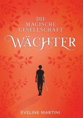 Die magische Gesellschaft - Wächter | Eveline Martini | Taschenbuch | 308 S.