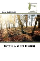 Entre Ombre Et LumièRe Roger GaêL Mukadi Taschenbuch FranzöSisch 2024