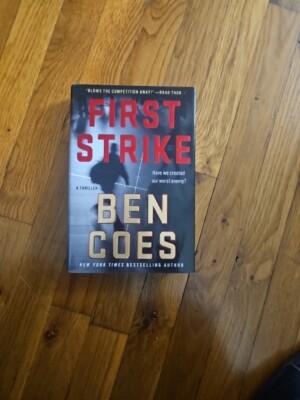 First Strike A Thriller A Dewey Andreas Novel Hardcover By Coes Ben 