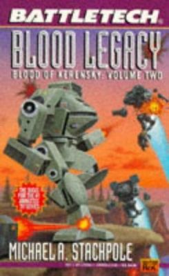 Battletech 21: Blood Legacy: Blood of Kerensky 2 by Michael A. Stackpole