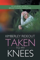 Kimberley Rideout | Taken To My Knees | Taschenbuch | Englisch (2013)