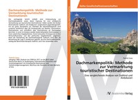Patrick Lisso | Dachmarkenpolitik- Methode Zur Vermarktung Touristischer...