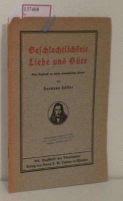 Geschlechtlichkeit Liebe und Güte. Eine Auskunft an meine erwachsenden Kinder. (