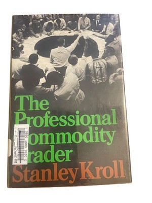 The Professional Commodity Trader Stanley Kroll 1979 First Edition Harper