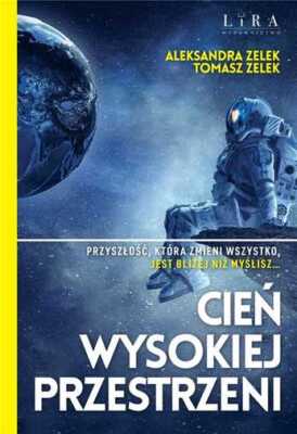 Cień wysokiej przestrzeni (Cien) ALEKSANDRA ZELEK TOMASZ ZELEK / Lira Publishing