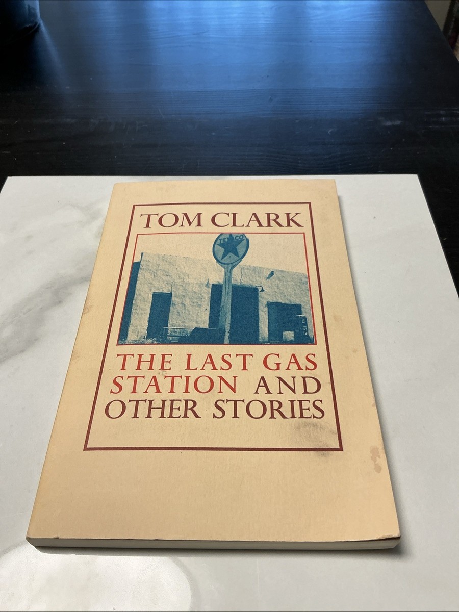 1980 BLACK SPARROW PRESS PB - Tom Clark - THE LAST GAS STATION AND OTHER STORIES