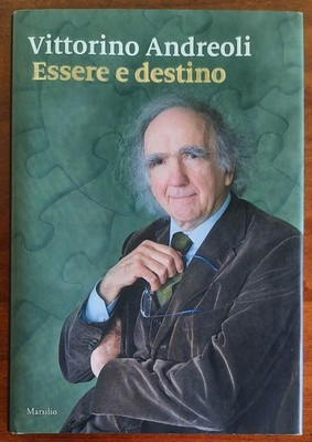 Sein und Schicksal - von Vittorino Andreoli - Marsilio - 1. Aufl. 2018