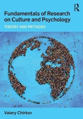 Fundamentals of Research on Culture and Psychology: Theory and Methods by Valery