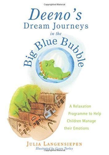 Deeno's Dream Journeys in the Big Blue Bubble : A Relaxation Programme to ...