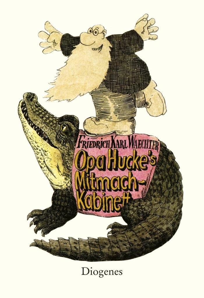 Thumbnail - Opa Hucke's Mitmach-kabinett | Friedrich Karl Waechter, F.k. Waechter