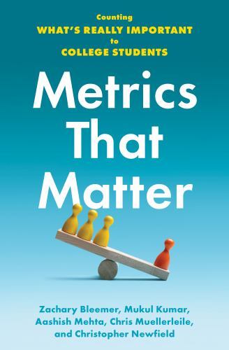 Metrics That Matter : Counting What's Really Important to College Students by...