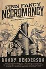 Finn Fancy Necromancy by Randy Henderson (Paperback / softback, 2016)