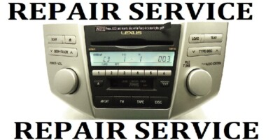 REPAIR SERVICE FOR 2004-2009 LEXUS RX350 R330 RX400 RX450 RADIO CD CHANGER  TAPE