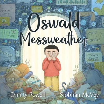 Oswald Messweather (paperback) by Dimity Powell (English) Paperback Book