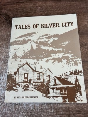 Tales of Silver City 3e / Alta Grete Chadwick / pb revised 1994