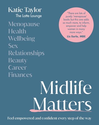 NEW BOOK Midlife Matters - Feel Empowered and Confident Every Step of the Way by