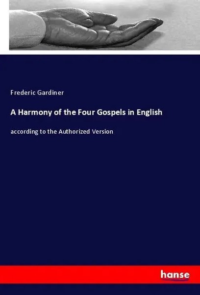 Frederic Gardiner | A Harmony Of The Four Gospels In English | Taschenbuch-image