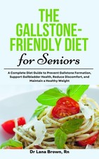 Lana Brown The Gallstone-Friendly Diet for Seniors (Paperback) (US IMPORT)