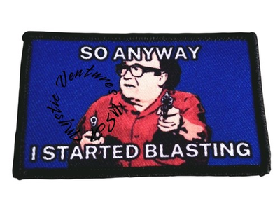#ad #ad FUNNY PATCH quot;So Anyway I Started Blastingquot; 3quot;x2quot; NEW Hook Loop Embroidered $6.99