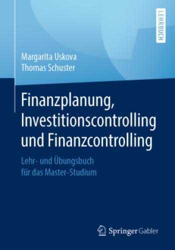 Finanzplanung, Investitionscontrolling Und Finanzcontrolling Lehr- Und