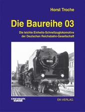 Eisenbahn Kurier: Die Baureihe 03