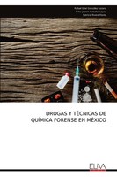 Rafael Uriel GonzáLez Lozano | Drogas Y TÉCnicas De QuÍMica Forense En MÉXico
