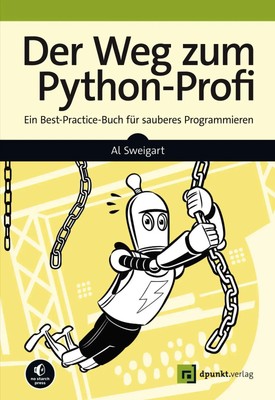 Der Weg zum Python-Profi | Ein Best-Practice-Buch für sauberes Programmieren