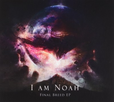 I Am Noah Final Breed (CD)