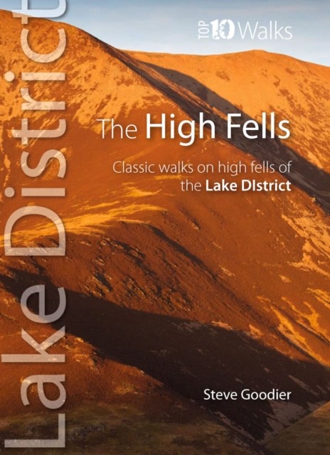 The High Fells: Classic Walks on Lakeland's Highest Fells (Top 10 Walks): Classic Walks on High Fells of the Lake District (Lake District: Top 10 Walks) - Image 3