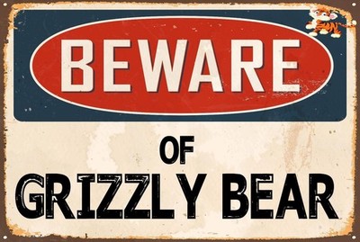 Aluminum Novelty Sign Sticker Tiger Beware Of Grizzly Bear 8x12 Funny Metal