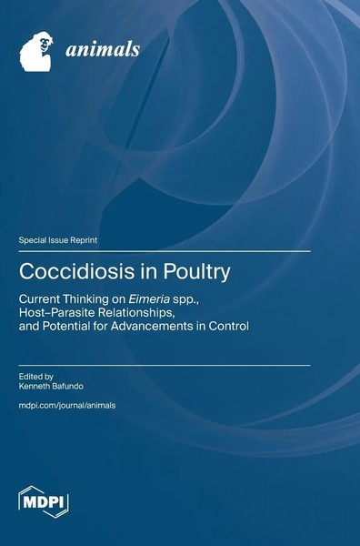 Coccidiosis In Poultry | Buch | Englisch (2025) | Mdpi Ag | Ean 9783725835812-image