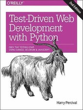 Test-Driven Development with Python: Obey the Testing Goat: Using Django,...