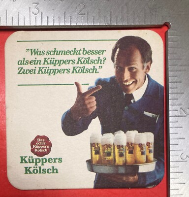 ''WAS SCHMECHT BESSER ALS EIN  Küppers Kölsch ?' 3.5 INCH SQUARE BEER COASTER
