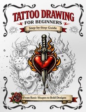 Tattoo Drawing for Beginners: Learn How to Draw Tattoo Designs Step by Step