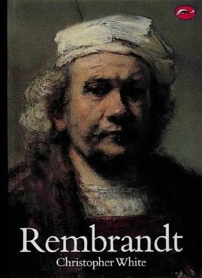 Rembrandt (World of Art),Christopher White