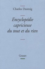 Encyclopédie capricieuse du tout et du rien